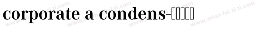 corporate a condens字体转换